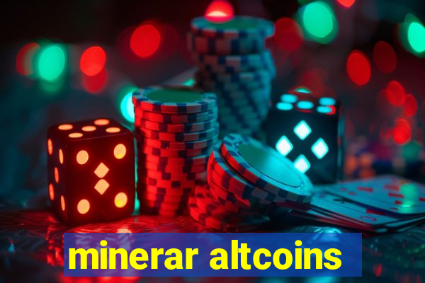 minerar altcoins